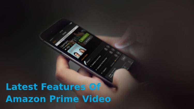 Features of Amazon prime video